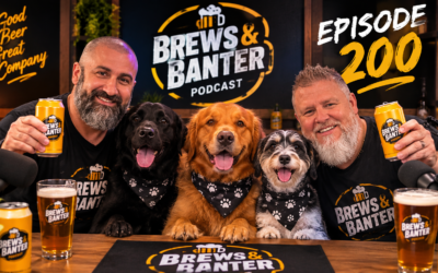 Brews & Banter Episode 200: Beer, Dogs, Funny Stories and 200 Episodes of Unfiltered Conversations